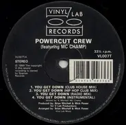 Power Cut Crew Featuring MC Champ , Joe 90 - You Get Down