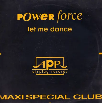 Power Force - Let Me Dance