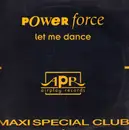 12inch Vinyl Single - Power Force - Let Me Dance