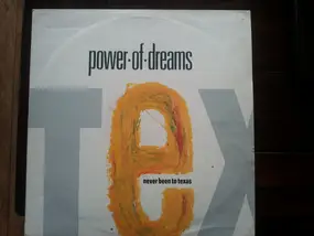Power of Dreams - Never Been To Texas