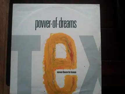 Power Of Dreams - Never Been To Texas