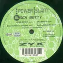 12'' - Power Slam - Black Betty