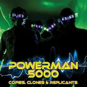 Powerman 5000 - Copies, Clones & Replican