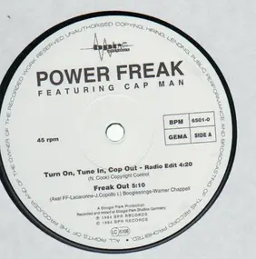 Power Freak Feat. Cap Man - Turn On, Tune In, Cop Out