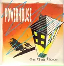 12'' - Powerhouse - On The Floor