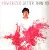 LP - Powerized - Better Than You - limited to 500 copies