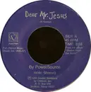 7inch Vinyl Single - PowerSource - Dear Mr. Jesus / Love, Sharon