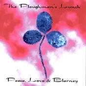 Ploughman's Lunch - Peace, Love & Blarney