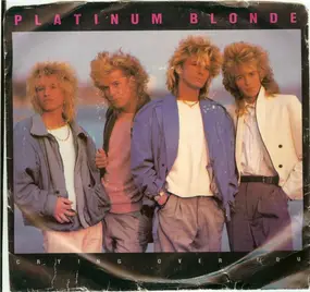 Platinum Blonde - Crying Over You