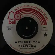 Platinum - Without You