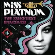 CD - Miss Platnum - The Sweetest Hangover