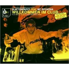 Plattenpapzt Feat.Mc Spontan - Willkommen im Club