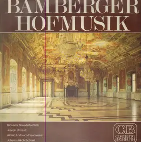 Platti / Umstatt / Frascassini / Schnell - Bamberger Hofmusik