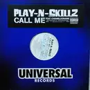 12'' - Play-N-Skillz - Call Me