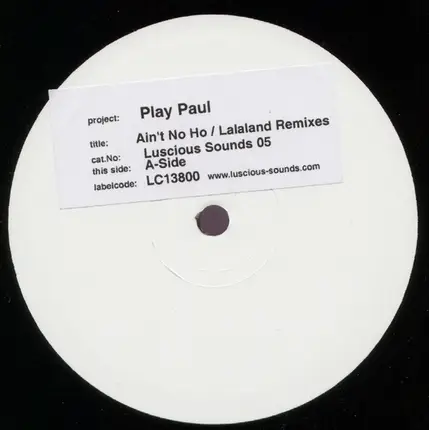 Play Paul - Ain't No Ho / La La Land (Remixes)