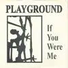 7inch Vinyl Single - Playground - If You Were Me - Green
