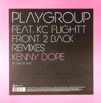 Playgroup Feat. KC Flightt - Front 2 Back (Kenny Dope Remixes)