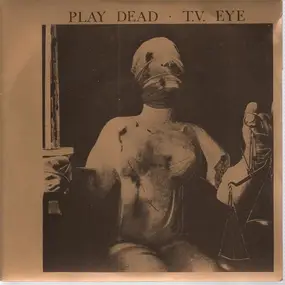 Play Dead - T.V. Eye