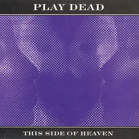 Play Dead - This Side Of Heaven