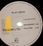 12'' - Play Dead - Sacrosanct - Pale Fire