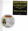 12inch Vinyl Single - Players Flow Featuring Harley & Muscle - Really Love You