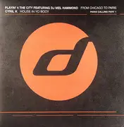 12'' - Playin' 4 The City Featuring DJ Mel Hammond / Cyril K - Paris Calling Part 1
