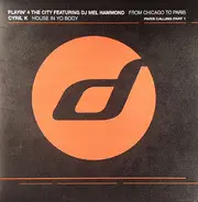 Playin' 4 The City Featuring DJ Mel Hammond / Cyril K - Paris Calling Part 1