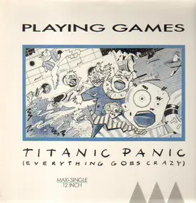 Playing Games - Titanic Panic (Everything Goes Crazy)