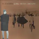 LP - Playmates - Long Sweet Dreams