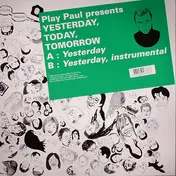 Play Paul - Yesterday, Today, Tomorrow
