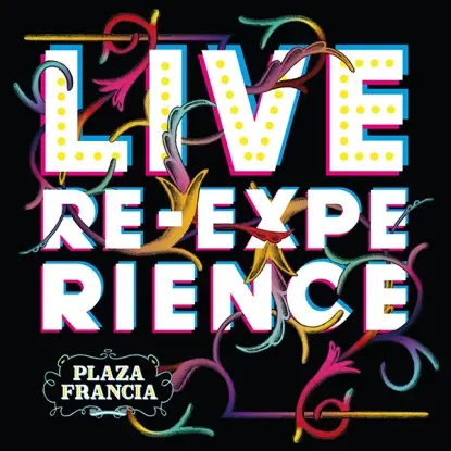 Plaza Francia - Live Re-Experience