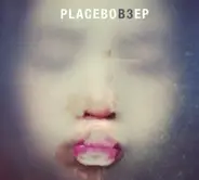 Placebo - B3