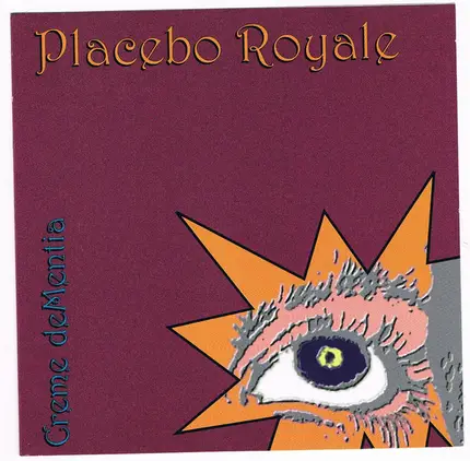 Placebo Royale - Creme Dementia
