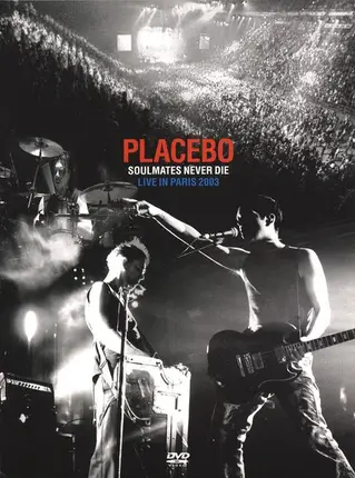 Placebo - Soulmates Never Die - Live In Paris 2003