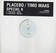 12inch Vinyl Single - Placebo / Timo Maas - Special K