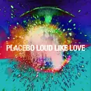 CD - Placebo - Loud Like Love