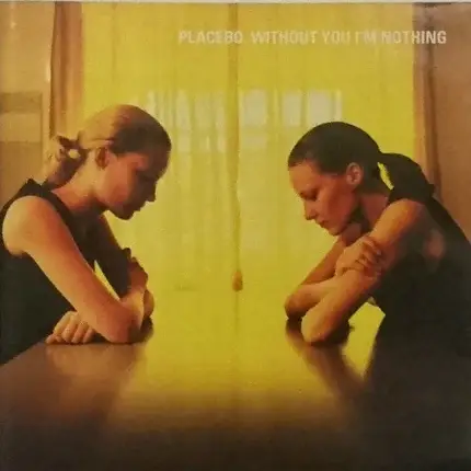 Placebo - Without You I'm Nothing