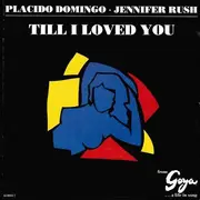 7'' - Placido Domingo • Jennifer Rush - Till I Loved You