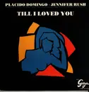 12inch Vinyl Single - Placido Domingo • Jennifer Rush - Till I Loved You