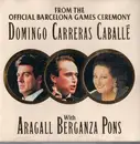 Double CD - Placido Domingo · José Carreras · Montserrat Caballé - From The Official Barcelona Games Ceremony + Various - Red Seal