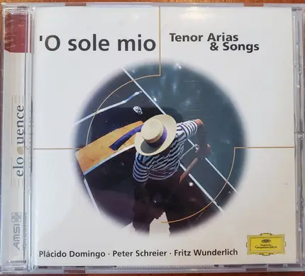 Placido Domingo • Peter Schreier • Fritz Wunderlich - 'O Sole Mio - Tenor Arias & Songs