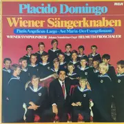 LP - Placido Domingo , Die Wiener Sängerknaben , Wiener Symphoniker : Helmuth Froschauer - Placido Domingo & Die Wiener Sängerknaben
