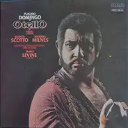 Placido Domingo , Renata Scotto , Sherrill Milnes , National Philharmonic Orchestra , James Levine - Otello