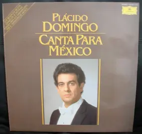 Plácido Domingo - Canta Para Mexico