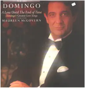 Plácido Domingo - A Love Until The End Of Time - Greatest Love Songs
