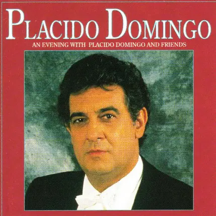 Placido Domingo - An Evening With Placido Domingo And Friends