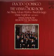 LP - Placido Domingo And Die Wiener Sängerknaben , Wiener Symphoniker , Helmuth Froschauer - Placido Domingo And The Vienna Choir Boys