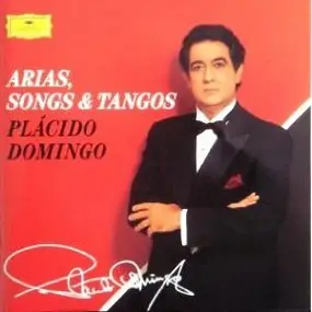 Plácido Domingo - Arias, Songs & Tangos