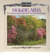 LP - Placido Domingo - Holde Aida, Ein Opernabend mit Placido Domingo
