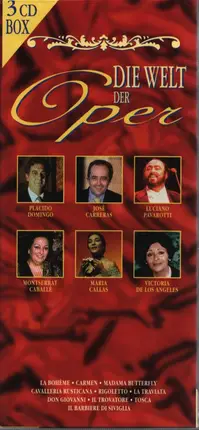 Placido Domingo / José Carreras / Luciano Pavarotti a.o. - Die Welt der Oper